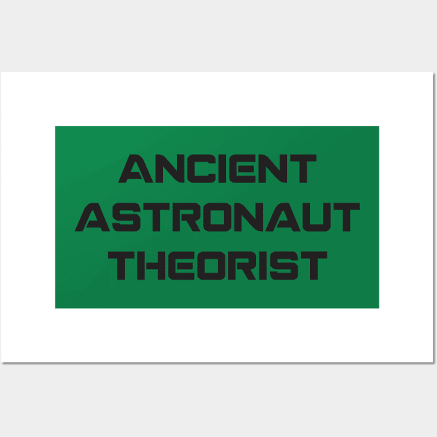 Ancient Astronaut Theorist - 1 Wall Art by Brightfeather